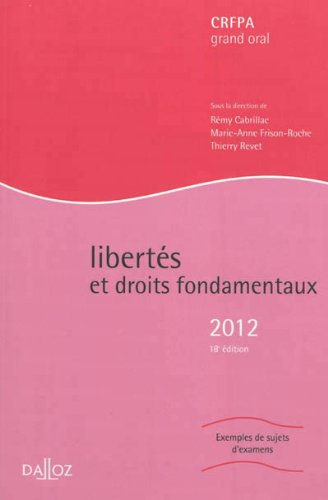 Libertés et droits fondamentaux : 2012 : CRFPA grand oral, exemples de sujets d'examens