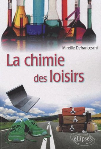 La chimie des loisirs