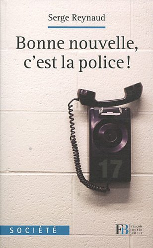 Bonne nouvelle, c'est la police !