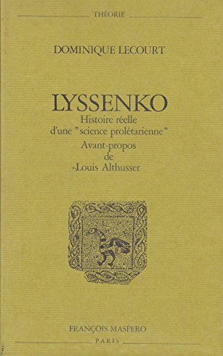Lyssenko : histoire réelle d'une `science prolétarienne'