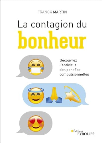 La contagion du bonheur : découvrez l'antivirus des pensées compulsionnelles