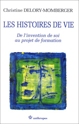 Les histoires de vie : de l'invention de soi au projet de formation