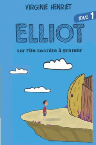 ELLIOT sur l'île secrète à grandir