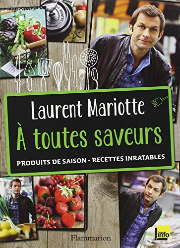 A toutes saveurs : produits de saison, recettes inratables