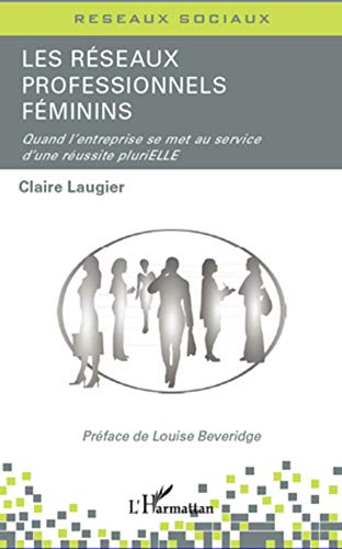 Les réseaux professionnels féminins : quand l'entreprise se met au service d'une réussite plurielle