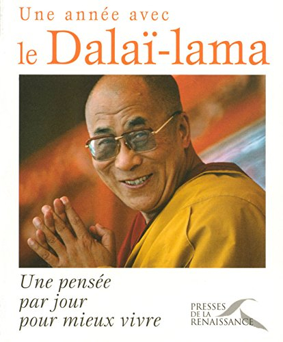 Une année avec le Dalaï-lama : une pensée par jour pour mieux vivre