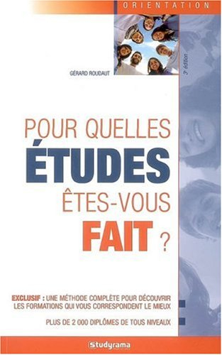 Pour quelles études êtes-vous fait ?