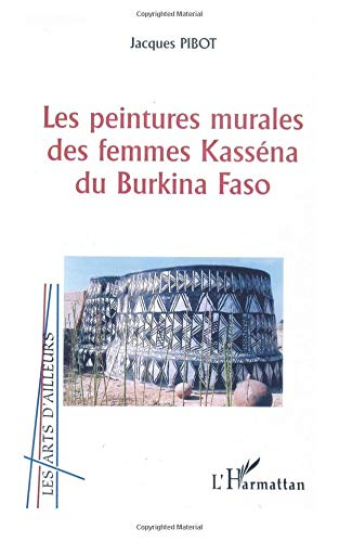 Les peintures murales des femmes Kasséna du Burkina Faso