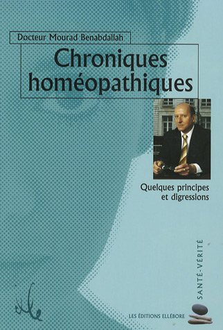 Chroniques homéopathiques : quelques principes et digressions