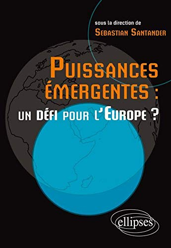 Puissances émergentes : un défi pour l'Europe ?