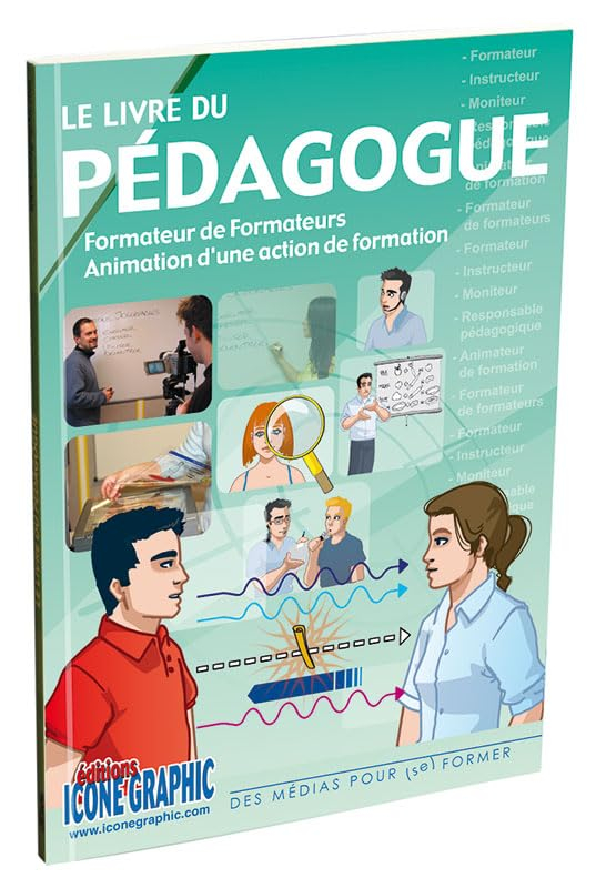 Le livre du pédagogue : formateur de formateurs, animation d'une action de formation