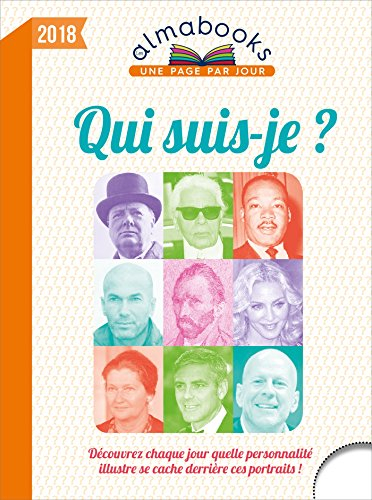 Qui suis-je ? 2018 : découvrez chaque jour quelle personnalité illustre se cache derrière ces portra