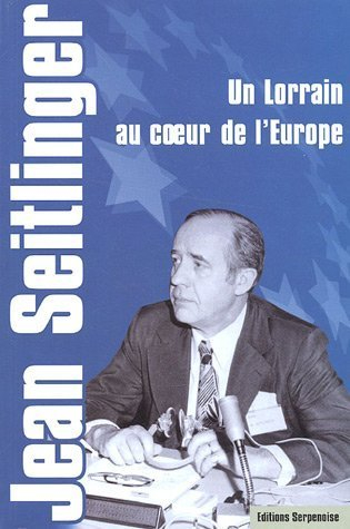 Un Lorrain au coeur de l'Europe