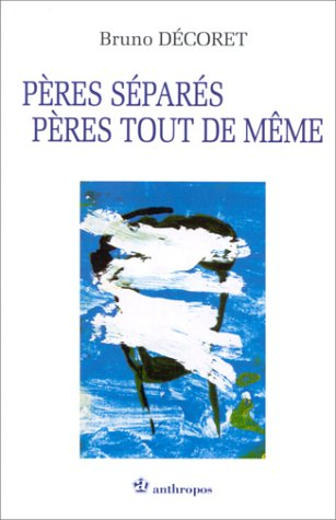 pères séparés, pères tout de même