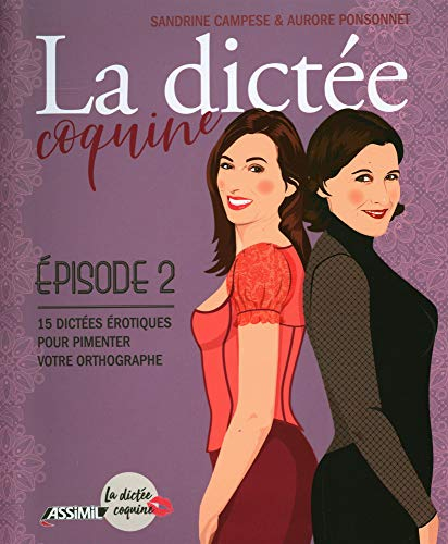 La dictée coquine. Vol. 2. 15 dictées érotiques pour pimenter votre orthographe