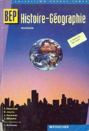 histoire - géographie : bep tertiaires et industriels, 2nde professionnelle