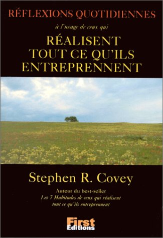 Réflexions quotidiennes à l'usage de ceux qui réalisent tout ce qu'ils entreprennent