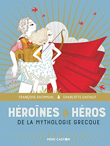 Héroïnes et héros de la mythologie grecque