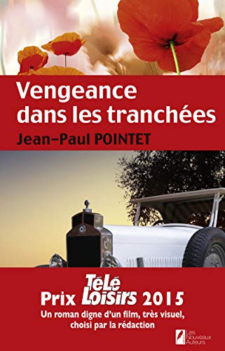 Vengeance dans les tranchées : roman historique