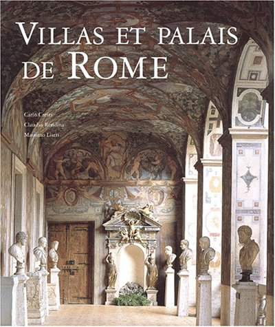 Villas et palais de Rome - Carlo Cresti, Claudio Rendina