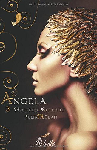 Angela. Vol. 3. Mortelle étreinte