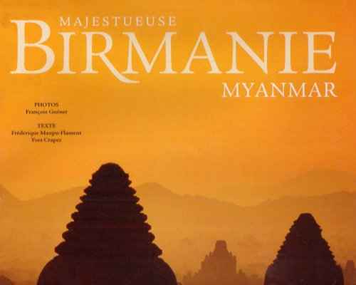 Majestueuse Birmanie, Myanmar