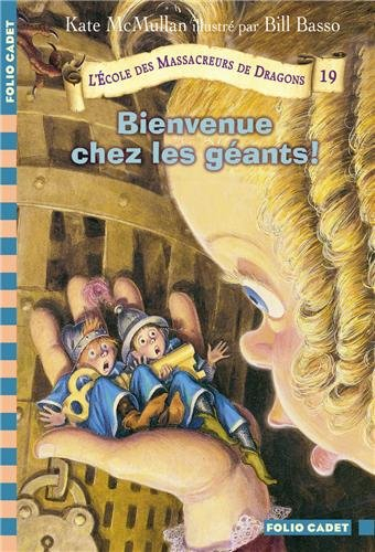 L'école des massacreurs de dragons. Vol. 19. Bienvenue chez les géants !