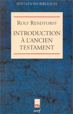 Introduction à l'Ancien Testament - Rolf Rendtorff
