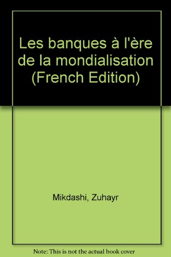 Les banques à l'ère de la mondialisation