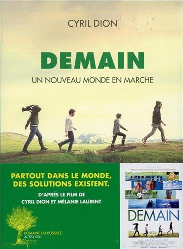 Demain, un nouveau monde en marche : partout dans le monde, des solutions existent