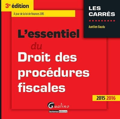 L'essentiel du droit des procédures fiscales : 2015-2016