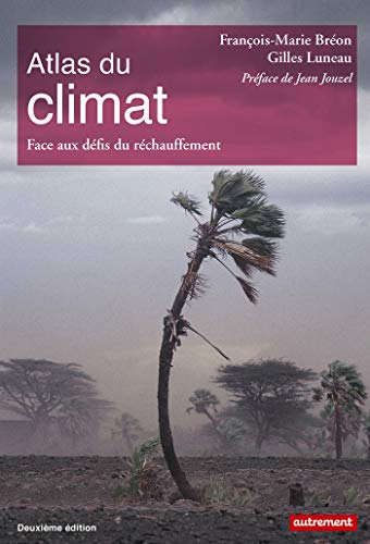 Atlas du climat : face aux défis du réchauffement