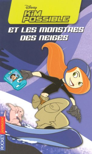 Kim Possible. Vol. 4. Kim Possible et les monstres des neiges