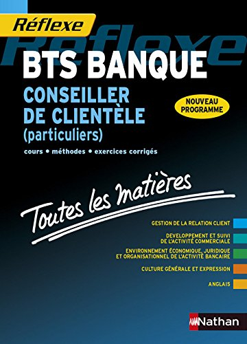 BTS banque, option marché des particuliers : cours, méthodes, exercices corrigés, toutes les matière