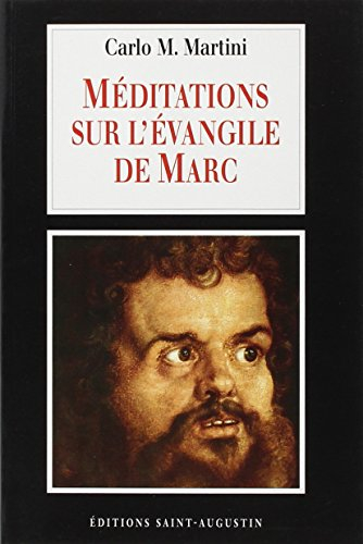 Méditations sur l'Evangile de Marc