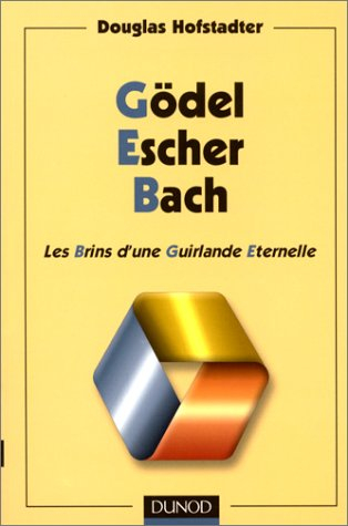 Gödel, Escher, Bach : les brins d'une guirlande éternelle