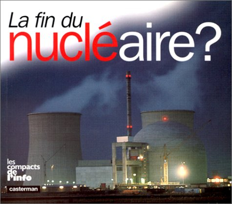 La fin du nucléaire ?