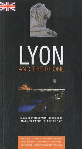 Lyon and the Rhone : maps of Lyon separated by areas marked paths in the Rhone