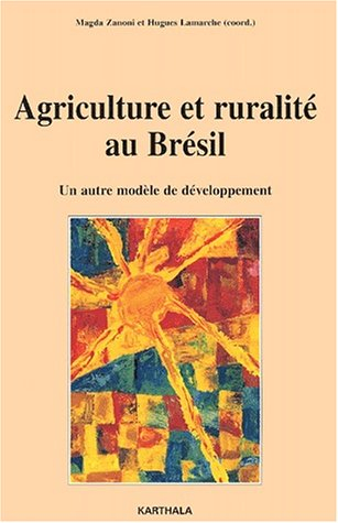 Agriculture et ruralité au Brésil : un autre modèle de développement