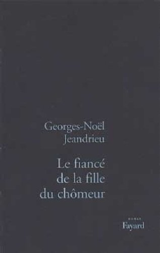 Le fiancé de la fille du chômeur