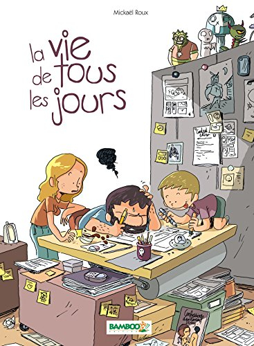 La vie de tous les jours. Vol. 1