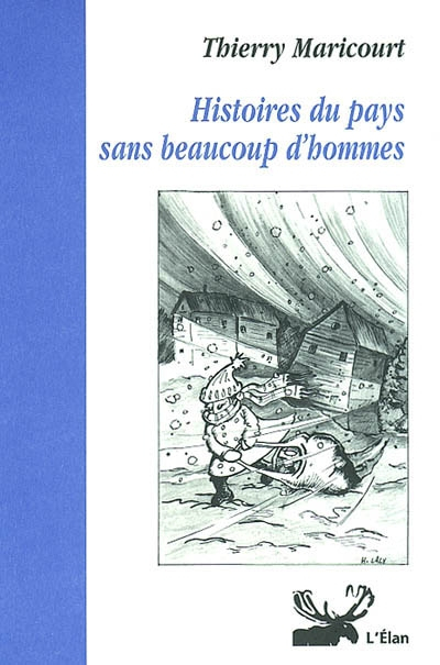 Histoires du pays sans beaucoup d'hommes