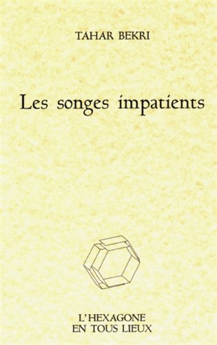 les songes impatients