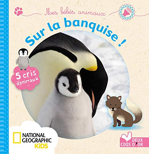 Sur la banquise ! : 5 cris d'animaux