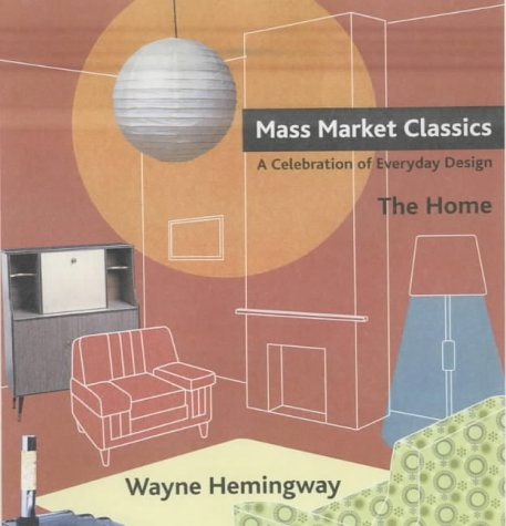home a celebration of everyday design: mass market classics