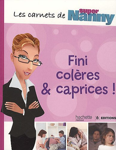 Fini colères & caprices !