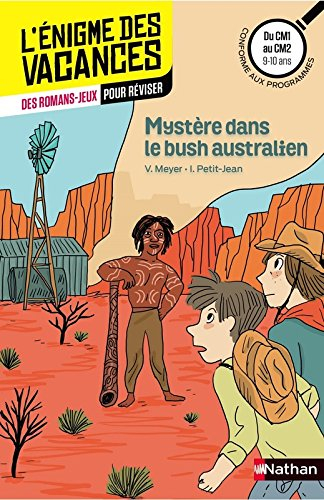 Mystère dans le bush australien : du CM1 au CM2, 9-10 ans : conforme aux programmes