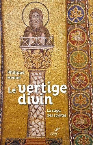 Le vertige divin : la saga des stylites