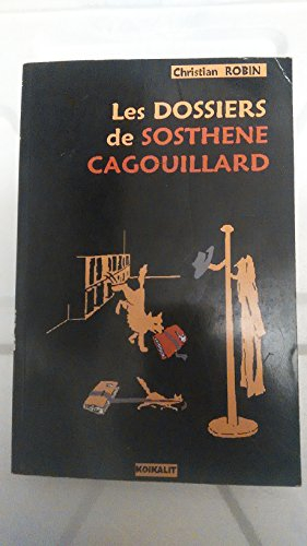 Les dossiers de Sosthène Cagouillard