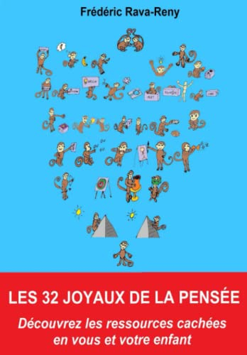 Les 32 joyaux de la pensée: Découvrez les ressources cachées en vous et votre enfant